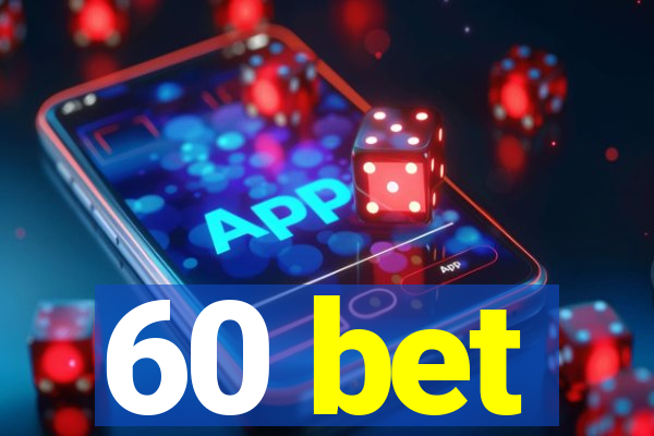 60 bet